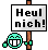 heul nicht